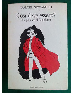 Walter Giovanetti: Così deve essere? (Le pulsioni di Gualtiero) - D. Pizzo A83