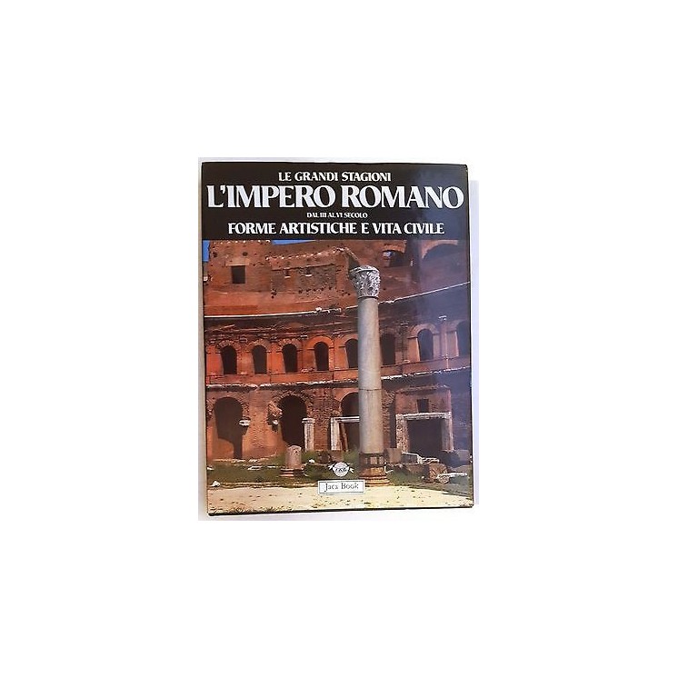 Le grandi Stagioni:Impero Romano III al VI secolo Forme artistiche ...