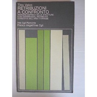 Tino Valvo: Retribuzioni a confronto Ed. Franco Angeli [SR] A39   1...