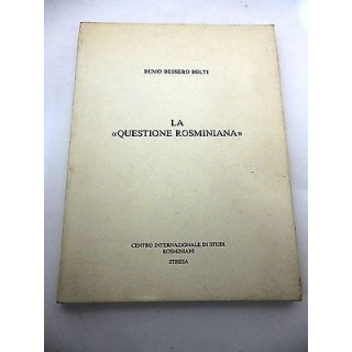 REMO BESSERO BELTI: La "questione rosminiana" , STRESA A86  7,20€