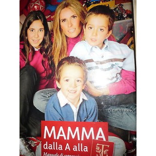 Tiziana Rocca: Mamma dalla A alla T Ed. Messaggero [RS] A47   10,20€
