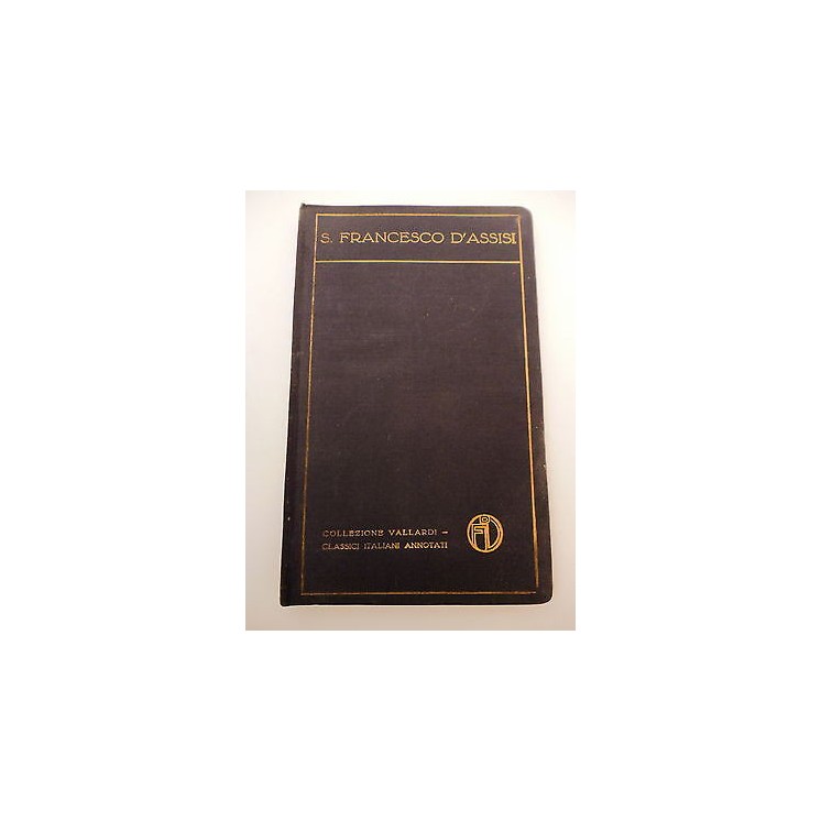 S. FRANCESCO D' ASSISI: I fioretti di S. Francesco, ed. VALLADRI A8...