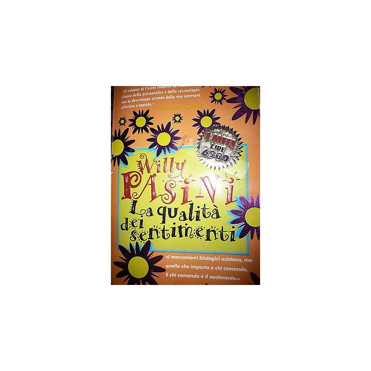 Willy Pasini: La qualità dei sentimenti Ed. Mondadori [RS] A47   2,00€
