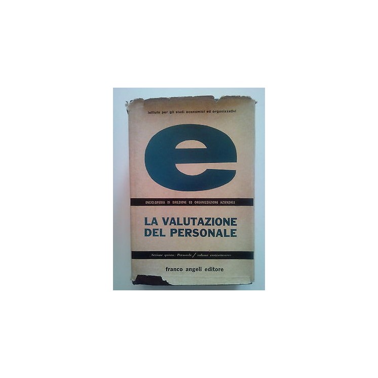 I.S.E.O.: La Valutazione del Personale Sez. V ed. Franco Angeli A23...