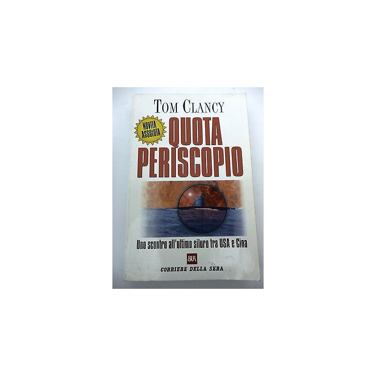 TOM CLANCY Quota periscopio, BUR - corriere della sera A86  3,00€