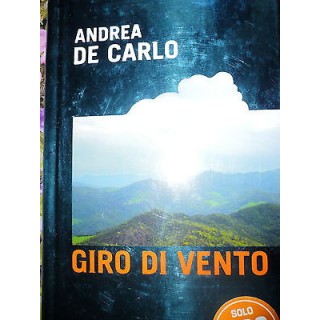 Andrea De Carlo: Giro di vento, Ed. Bompiani [RS] A78  3,00€