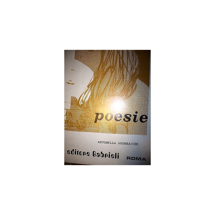 Antonella Andreacchi: Poesie Ed. Gabrieli [SR] A78   5,00€