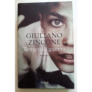 Giuliano Zincone: Tempo di guerra NUOVO SCONTO 50% ed. Rizzoli A21 ...