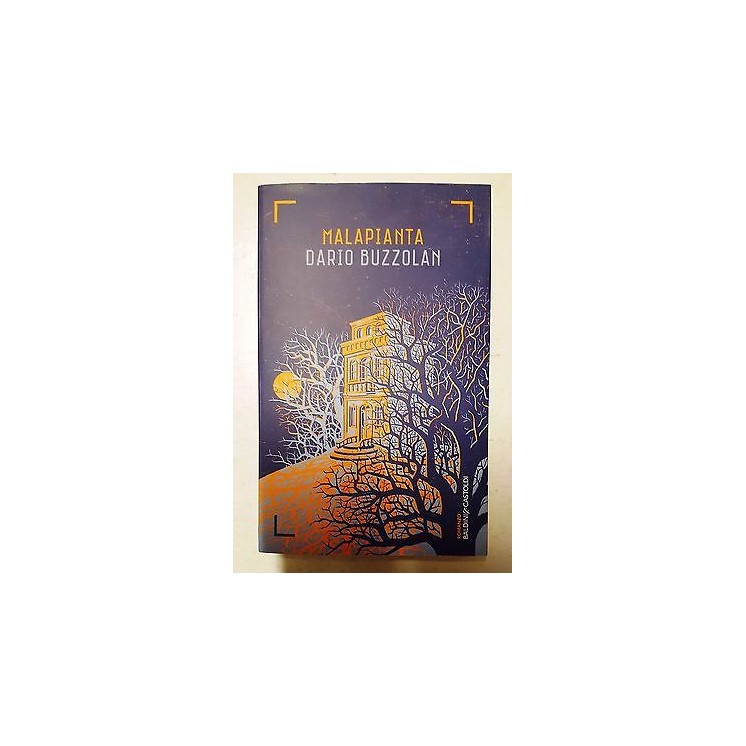 Dario Buzzolan: Malapianta NUOVO SCONTO 50% ed. Baldini&Castoldi A4...
