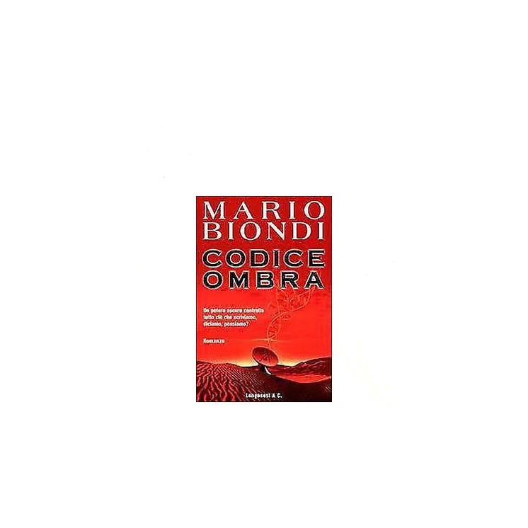Mario Biondi: Codice ombra Ed. Longanesi & Co. A22  7,50€