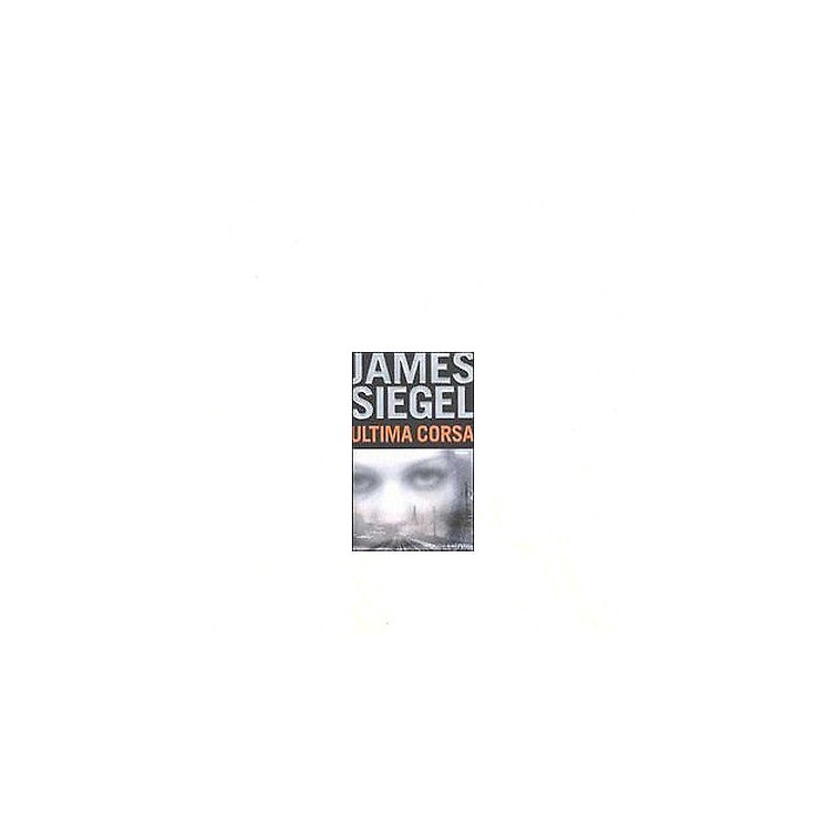 James Siegel: Ultima corsa Ed. Sperling&Kupper A22  4,50€