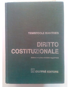 Temistocle Martines: Diritto Costituzionale - 7a ed. Giuffrè  1992 A18