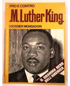 Pro e Contro i Dossier Mondadori N. 14: M. Luther King - Ed. Mondadori - A21