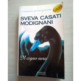Sveva Casati Modignani: Il Cigno Nero ed. SperlingPaperback A22  3,00€