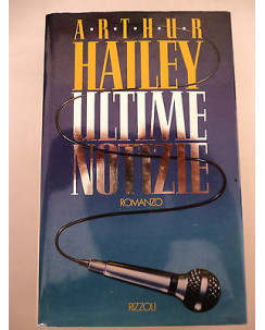 Arthur Hailey: Ultime notizie ed. RCS Rizzoli A18