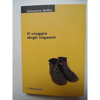 Salvatore Niffoi: Il viaggio degli inganni Ed. Il Maestrale [SR] A7...