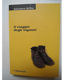 Salvatore Niffoi: Il viaggio degli inganni Ed. Il Maestrale [SR] A75