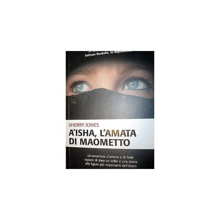 Sherry Jones: A'isha, l'amata di Maometto, Ed. Newton & Compton [RS...