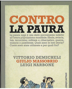 De Micheli, Massobrio, Narbone: Contro la paura Ed. Baldini NUOVO A04