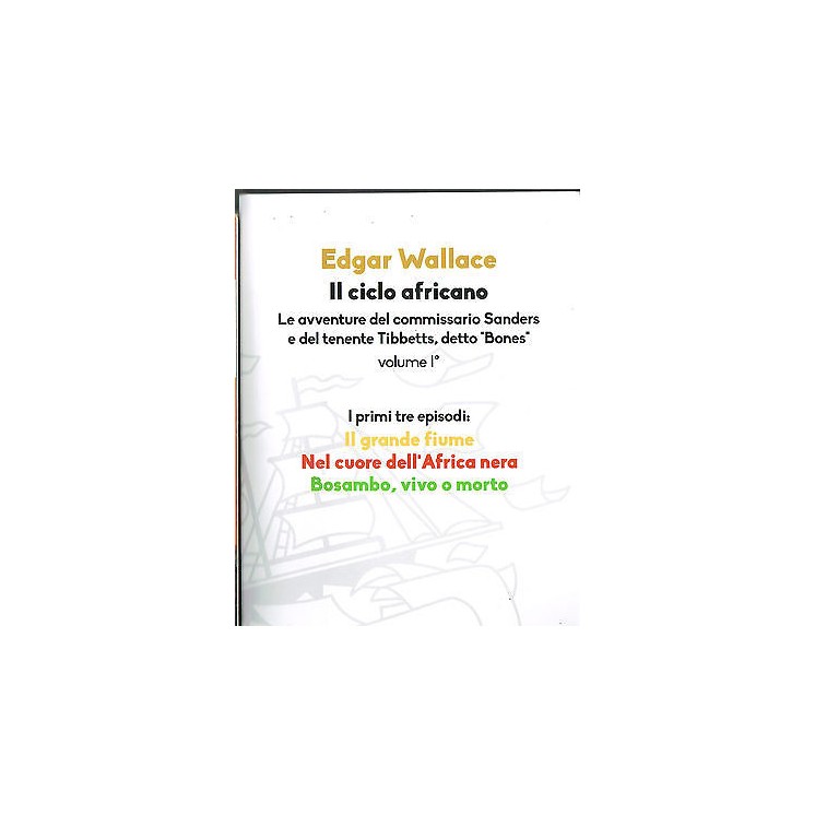 Edgar Wallace: Il ciclo Africano Vol. 1 Ed. Vascello NUOVO sconto 5...