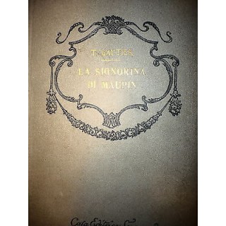 Teofilo Gautier: La Signorina Di Maupin, Ed. Sonzogno [RS] A48   4,00€