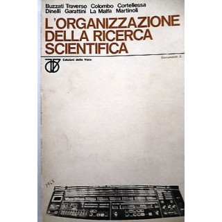 L'ORGANIZZAZIONE DELLA RICERCA SCIENTIFICA ( DOCUMENTI 2 ) ed. DELL...
