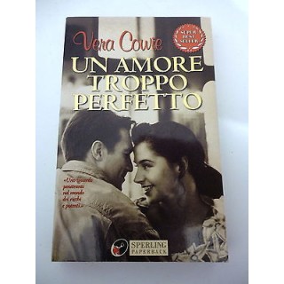 VERA COWIE: Un amore troppo perfetto, 2000 SPERLING PAPERBACK A33  ...