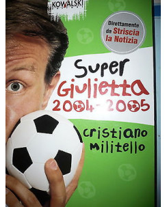 Cristiano Militello: SuperGiulietta 2004-2005 Ed. Kowalski [RS] A47 