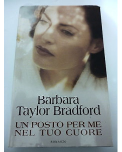 BARBARA TAYLOR BRADFORD: Un posto per me nel tuo cuore - 2002 SPERLING e K. A31