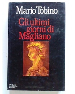 Mario Tobino: Gli ultimi giorni di Migliano ed. Mondadori [SR] A67