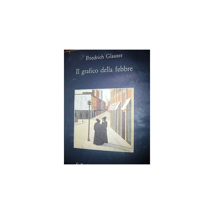 Friedrich Glauser: Il grafico della febbre Ed. Sellerio [RS] A47   ...