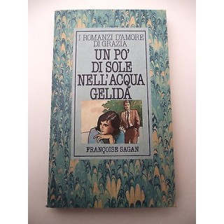 FRANCOISE SAGAN: Un po' di sole nell' acqua gelida - 1969 MONDADORI...