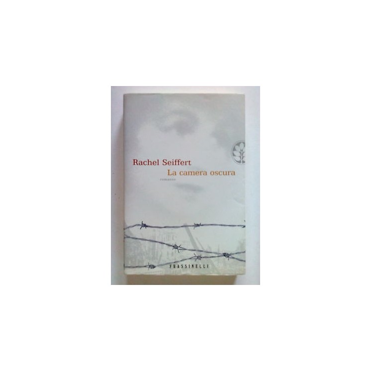 Rachel Seiffert: La camera oscura ed. Frassinelli [SR] A68  5,20€