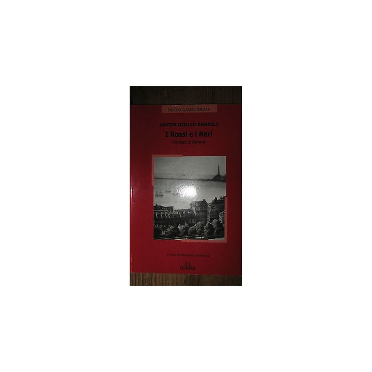 Anton Giulio Barrili: I Rossi e I Neri Ed. De Ferrari [RS] A49  10,20€
