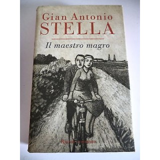 GIAN ANTONIO STELLA: Il maestro magro - II ed. 2005 RIZZOLI A30  4,00€