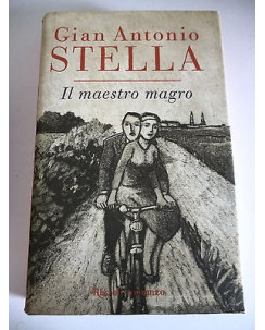 GIAN ANTONIO STELLA: Il maestro magro - II ed. 2005 RIZZOLI A30