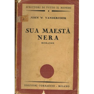 J.W.Vandercook:sua maestà nera ed.Corbaccio A70  2,00€