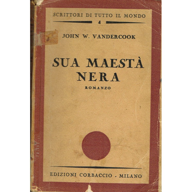J.W.Vandercook:sua maestà nera ed.Corbaccio A70  2,00€