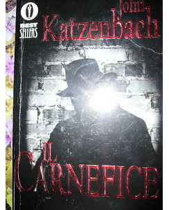 John Katzenbach: Il carnefice Ed. Mondadori [RS] A47 