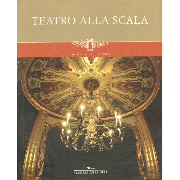 Teatro alla SCALA un palco all'opera ed.SKIRA Corriere Sera A70  1,50€