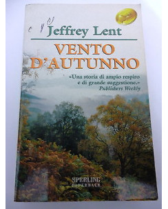 JEFFREY LENT Vento d'autunno - I ed. SUPERBESTSELLER PAPERBACK 2002 A36