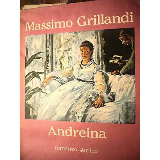 Massimo Grillandi: Andreina Ed. Rusconi [RS] A47   5,00€