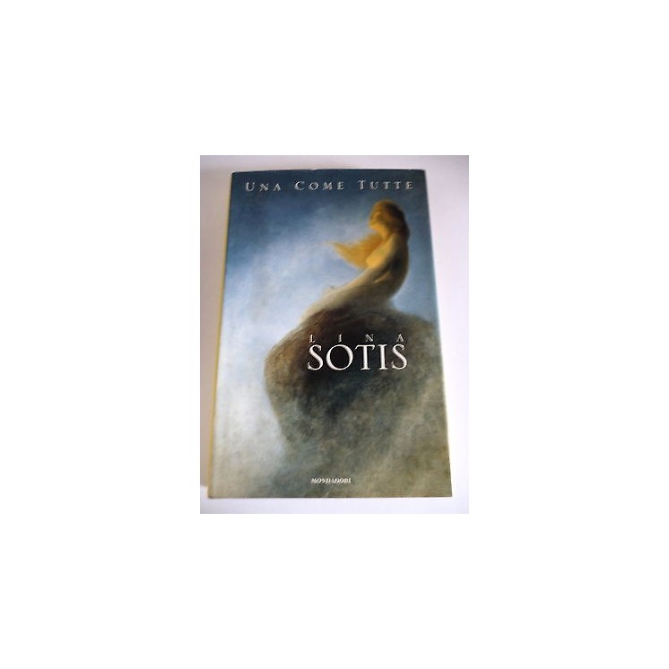 LINA SOTIS: Una come tutte - I ed. 1997 MONDADORI A30  3,00€