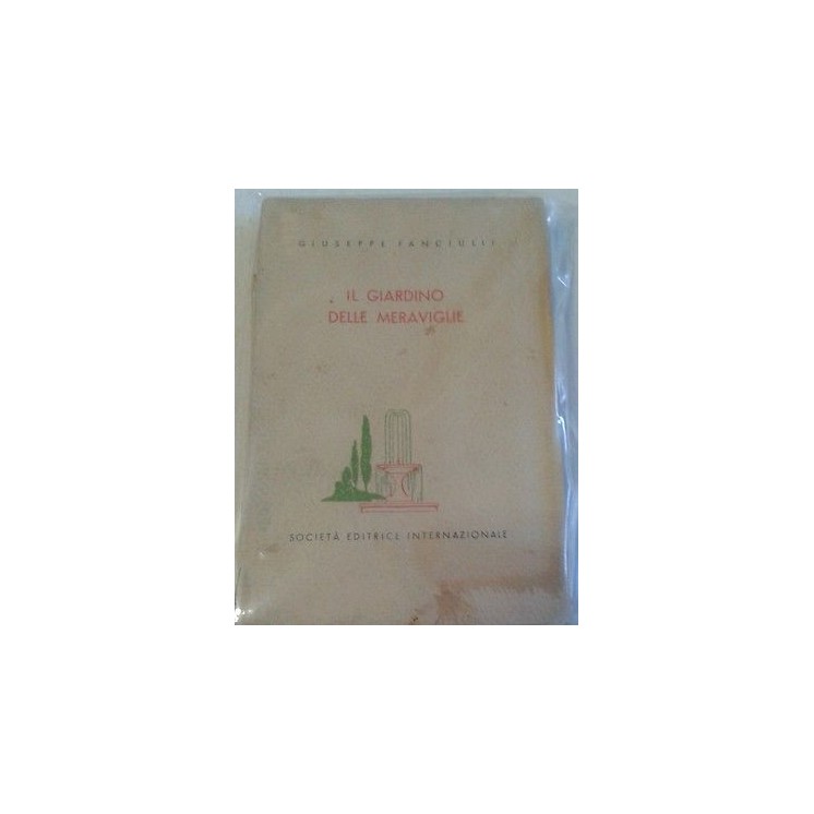 Giuseppe Fanciulli: Il giardino delle meraviglie ed.Internazionale ...