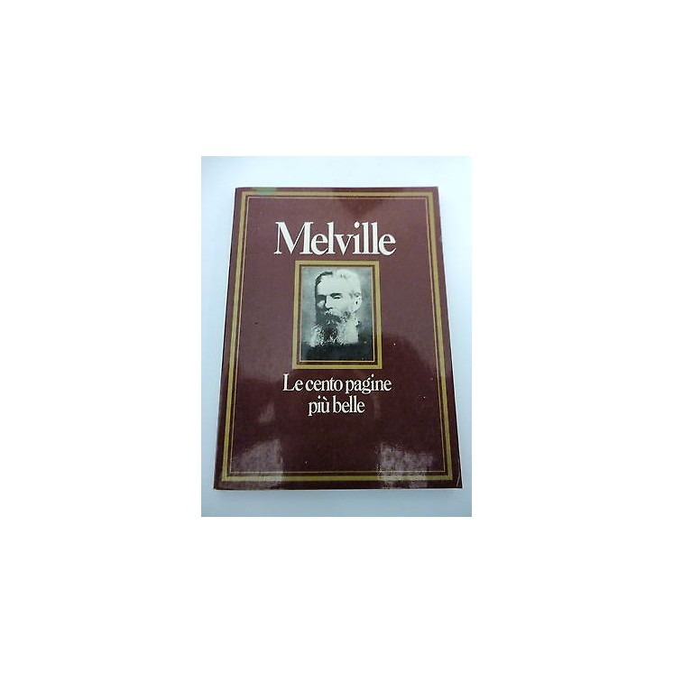 MELVILLE: Le cento pagine piu' belle - 1982 NUOVA STAMPA MONDADORI ...