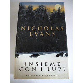 NICHOLAS EVANS: Insieme con i lupi - I ed. 1998 RIZZOLI A27  3,00€