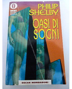 PHILIP SHELBY: Oasi di sogni - I ed. BESTSELLERS MONDADORI1994 A36