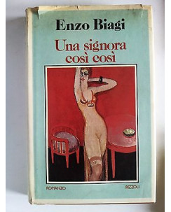 Enzo Biagi: Una signora così così Ia ed. Rizzoli [RS] A29