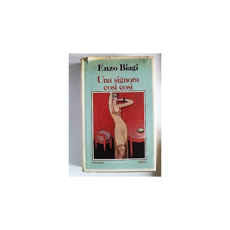 Enzo Biagi: Una signora così così Ia ed. Rizzoli [RS] A29  7,20€
