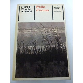 VITTORIO G. ROSSI: Pelle d'uomo - 1965 MONDADORI A50  7,00€